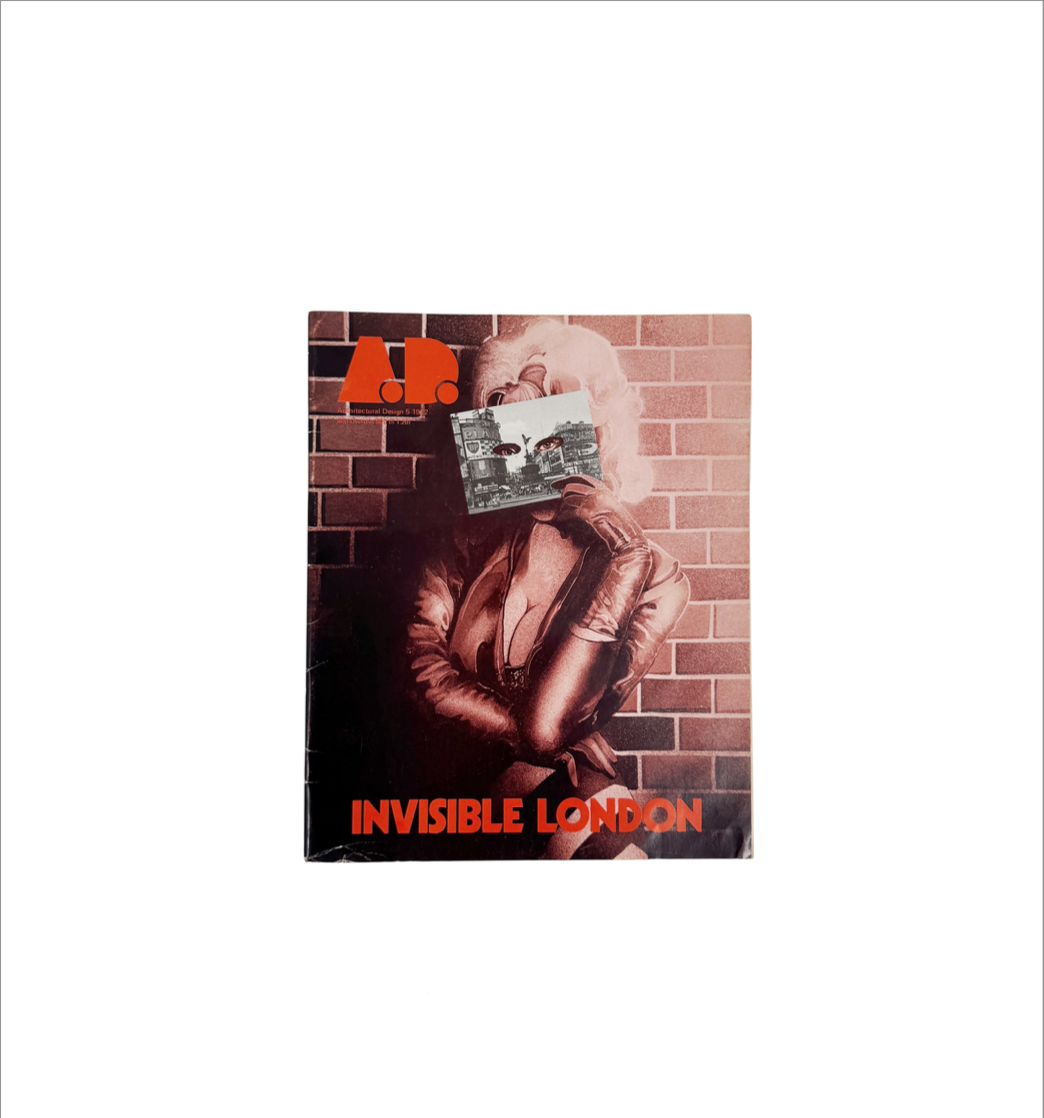 ARCHITECTURAL DESIGN (AD) - INVISIBLE LONDON (1972)