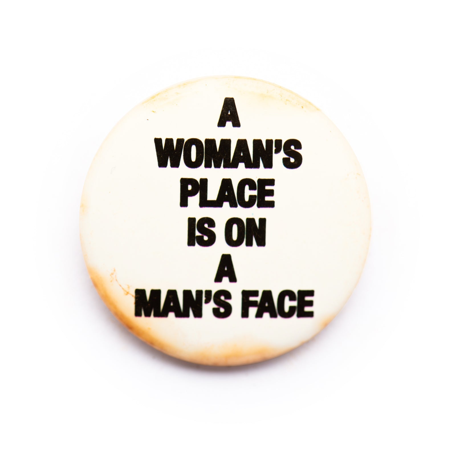 "A Woman's Place…" button pin - RADICAL MEDIA ARCHIVE