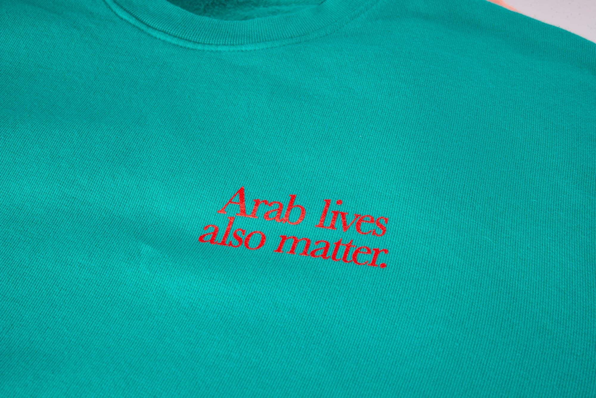“Arab lives also matter” crewneck sweater - RADICAL MEDIA ARCHIVE