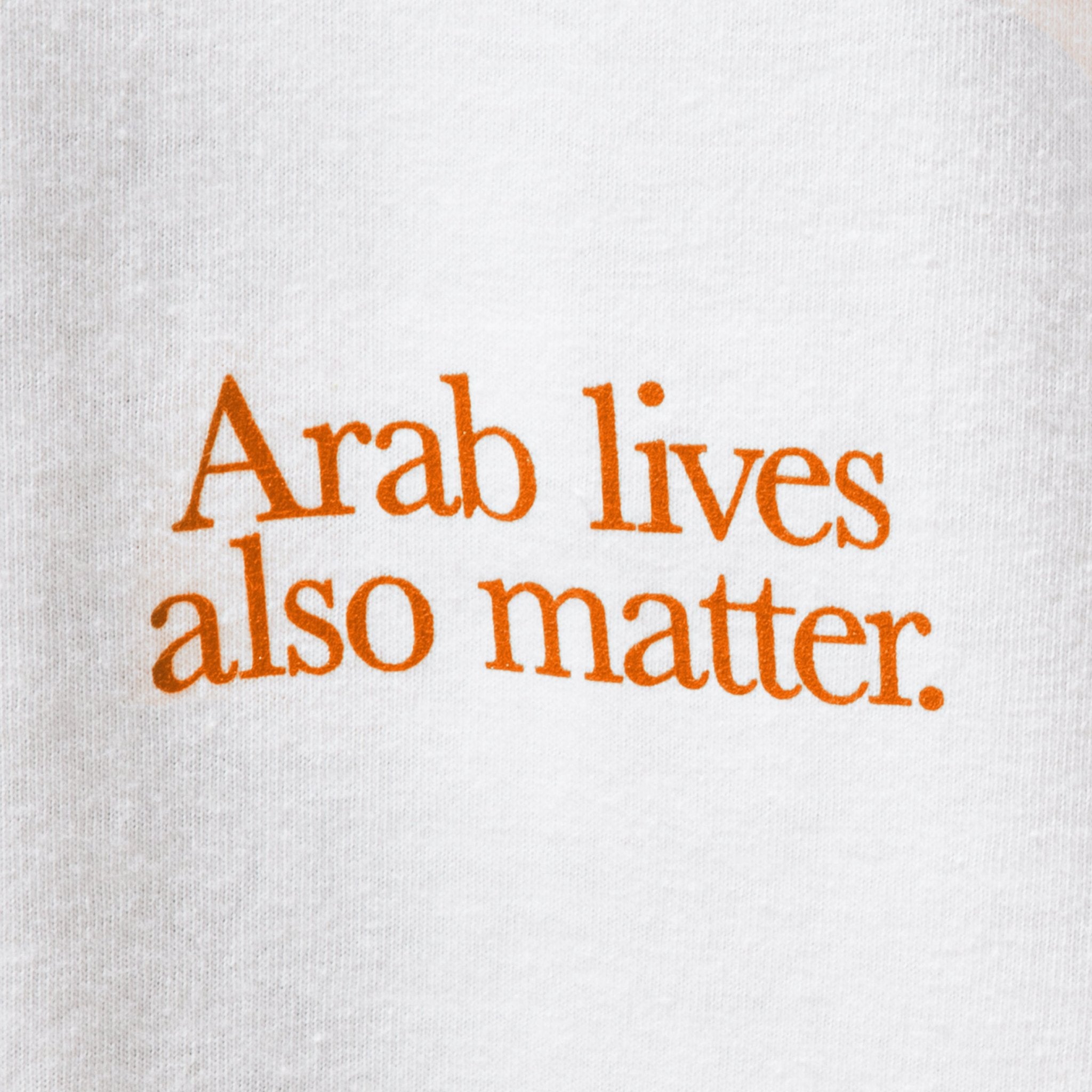“Arab lives also matter” T-shirt - RADICAL MEDIA ARCHIVE