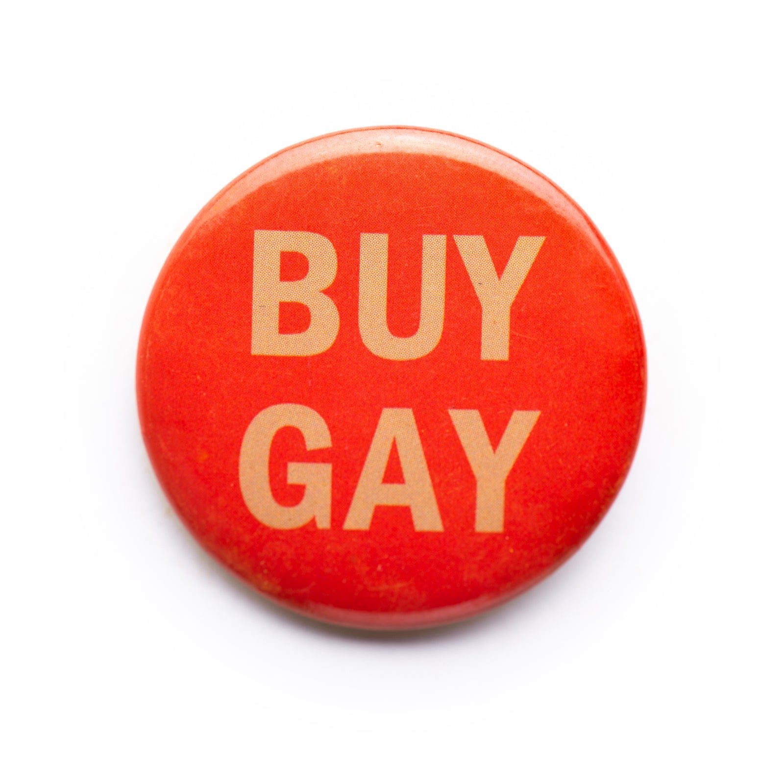 "Buy Gay" button pin - RADICAL MEDIA ARCHIVE