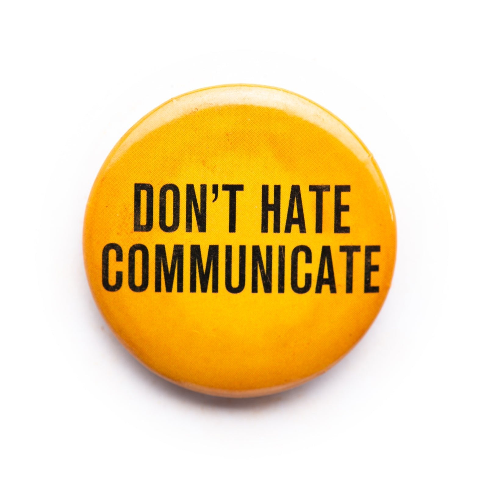 "Don't Hate Communicate" button pin - RADICAL MEDIA ARCHIVE