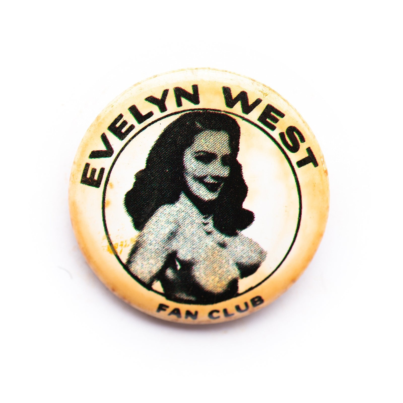 "Evelyn West Fan Club" button pin - RADICAL MEDIA ARCHIVE