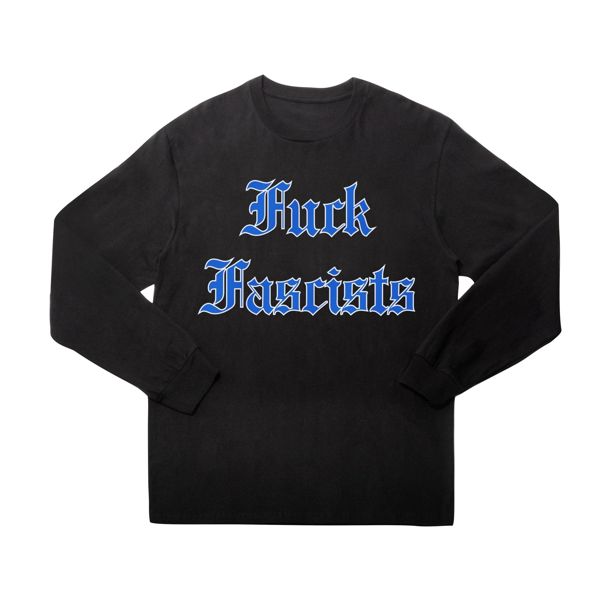 Fuck Fascists Black Long Sleeve Shirt - RADICAL MEDIA ARCHIVE