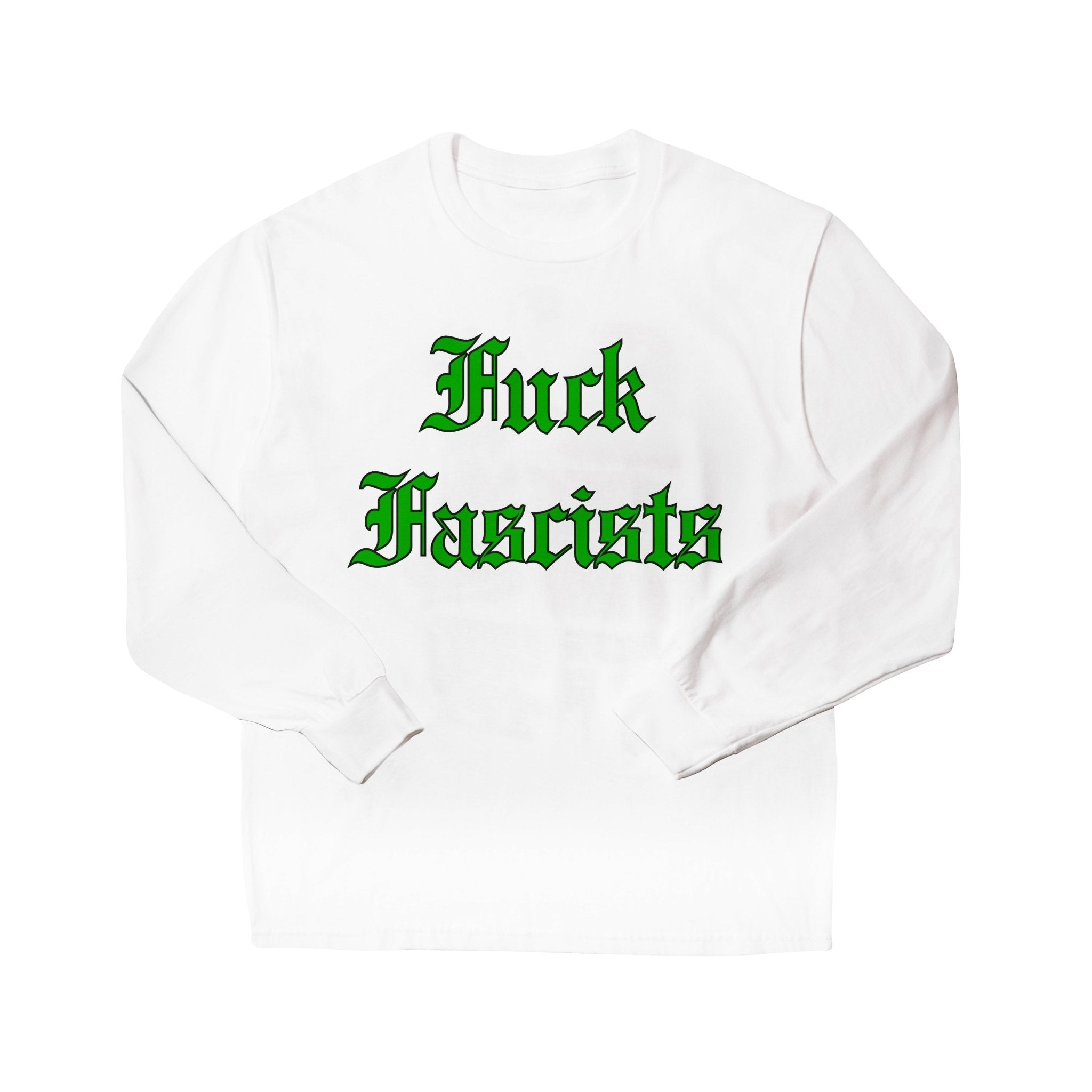 Fuck Fascists White Long Sleeve Shirt - RADICAL MEDIA ARCHIVE