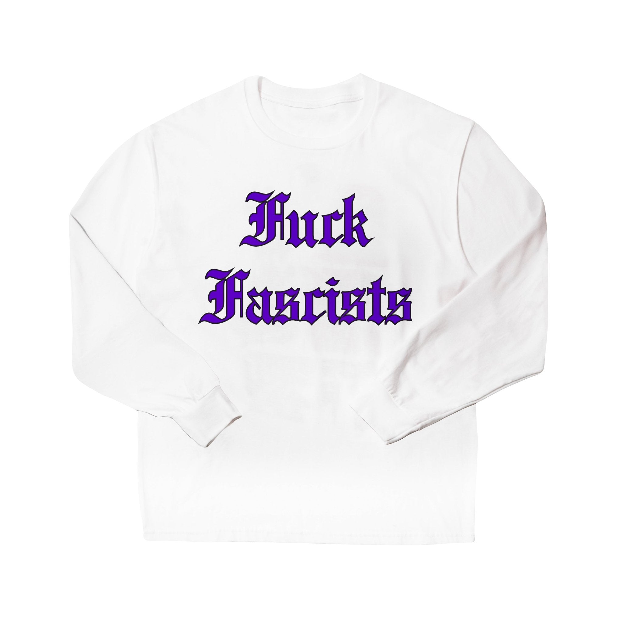 Fuck Fascists White Long Sleeve Shirt - RADICAL MEDIA ARCHIVE