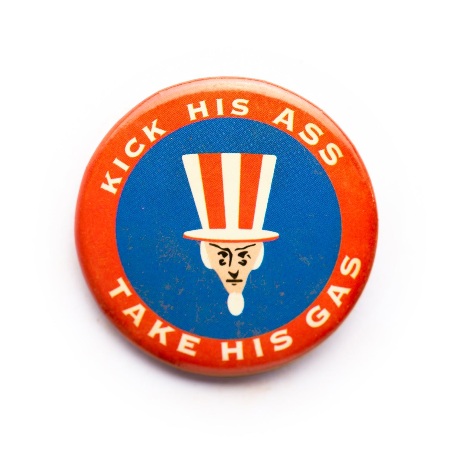 "Kick His Ass…" button pin - RADICAL MEDIA ARCHIVE