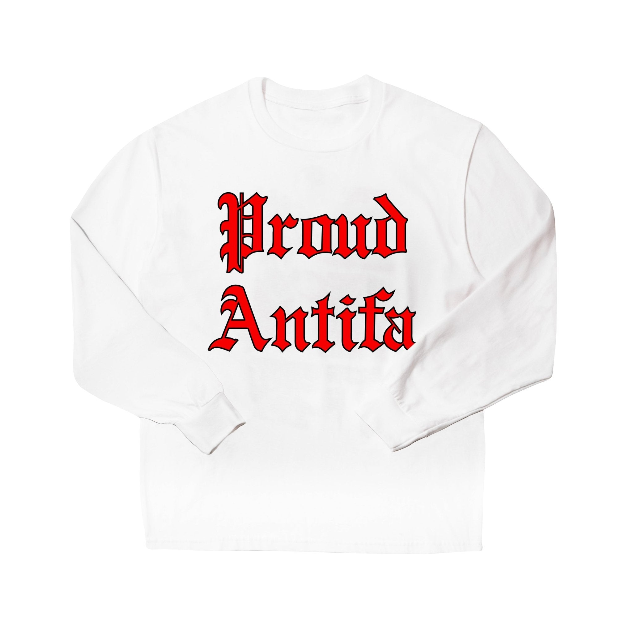 Proud Antifa White Long Sleeve T-shirt - RADICAL MEDIA ARCHIVE