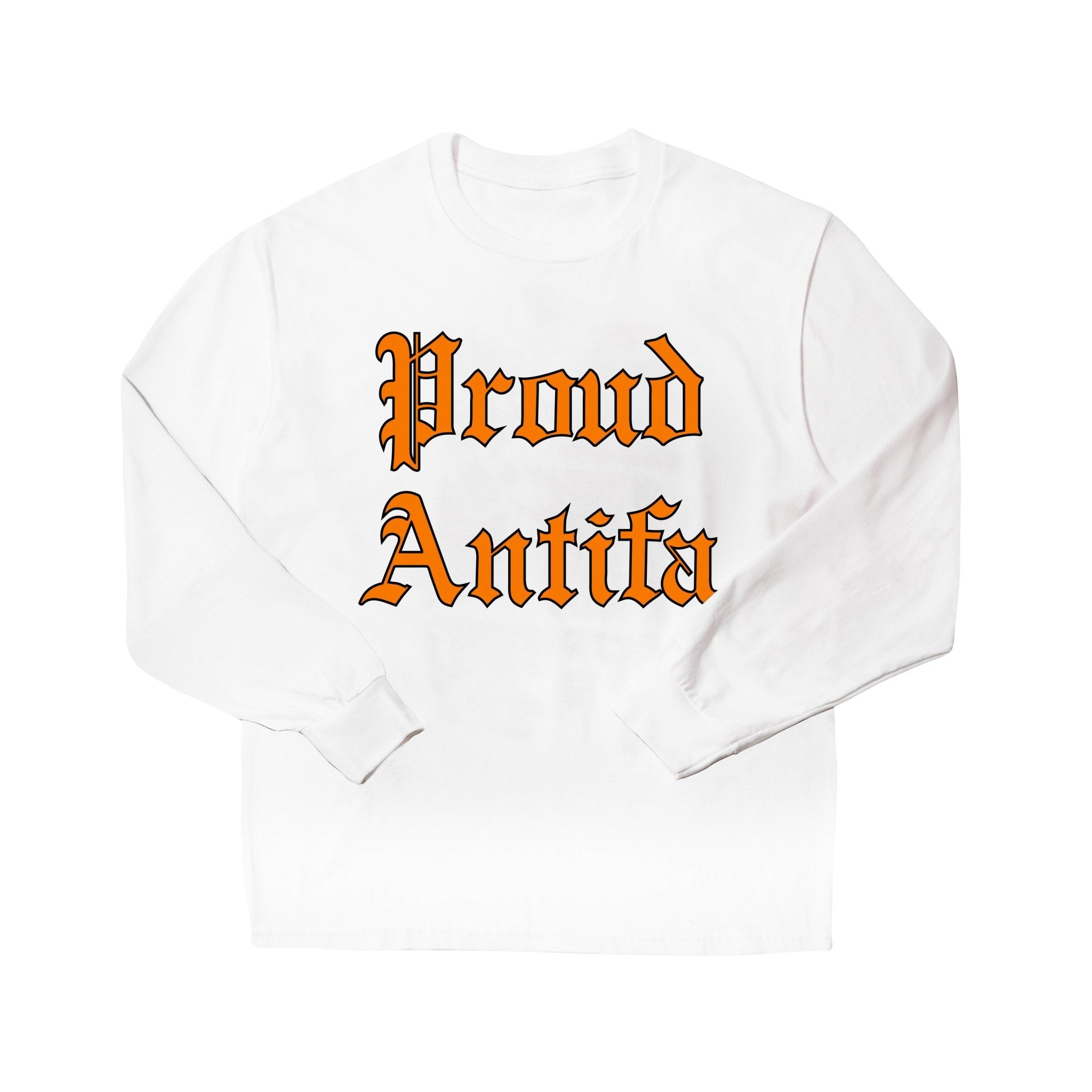 Proud Antifa White Long Sleeve T-shirt - RADICAL MEDIA ARCHIVE
