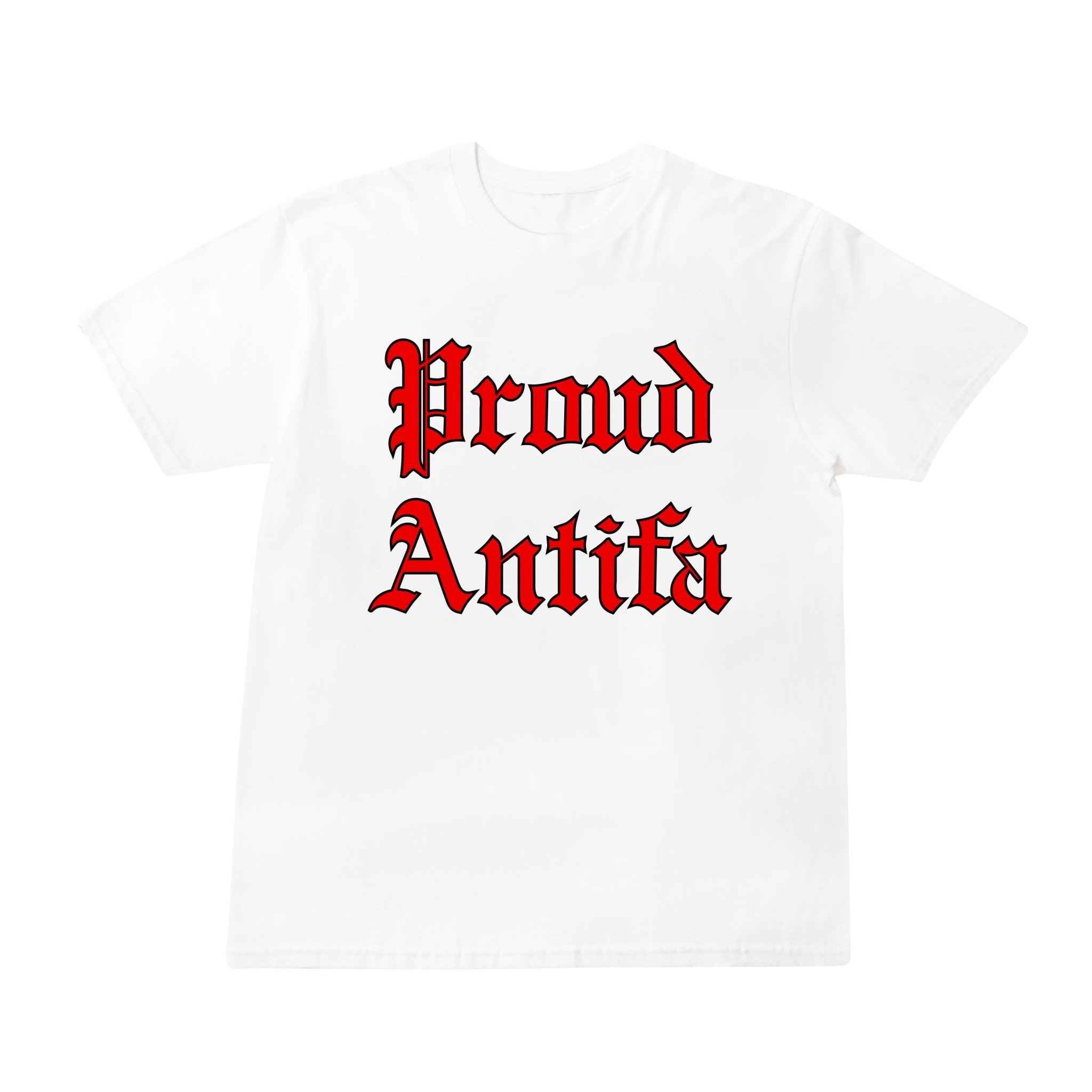 Proud Antifa White Short Sleeve T-shirt - RADICAL MEDIA ARCHIVE