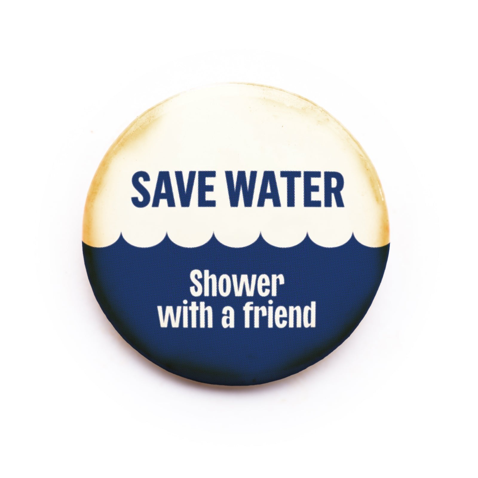 "Save Water…" button pin - RADICAL MEDIA ARCHIVE