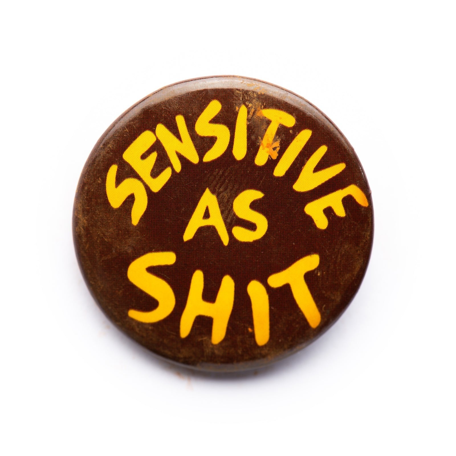 "Sensitive As Sh*t" button pin - RADICAL MEDIA ARCHIVE