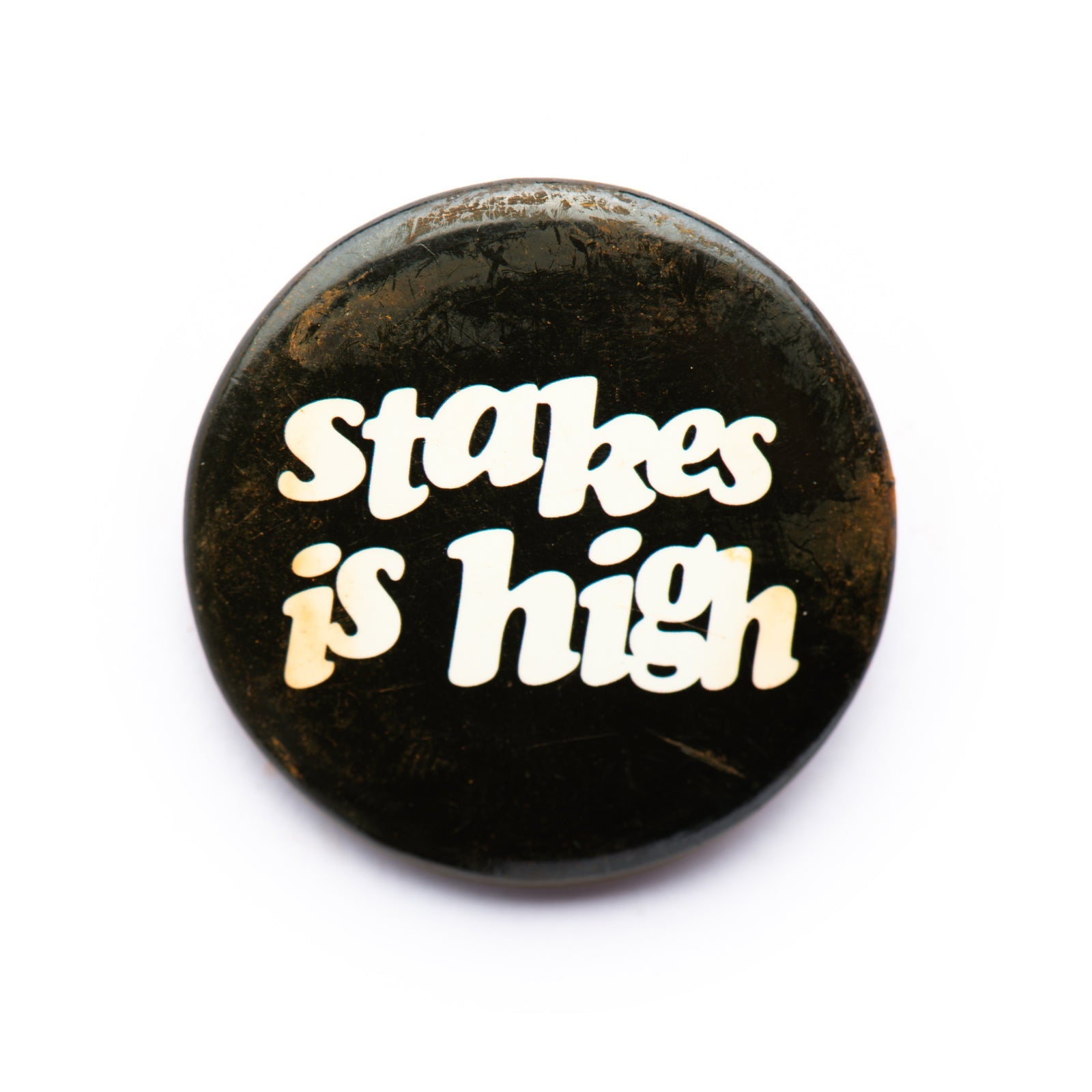 "Stakes Is High" button pin - RADICAL MEDIA ARCHIVE