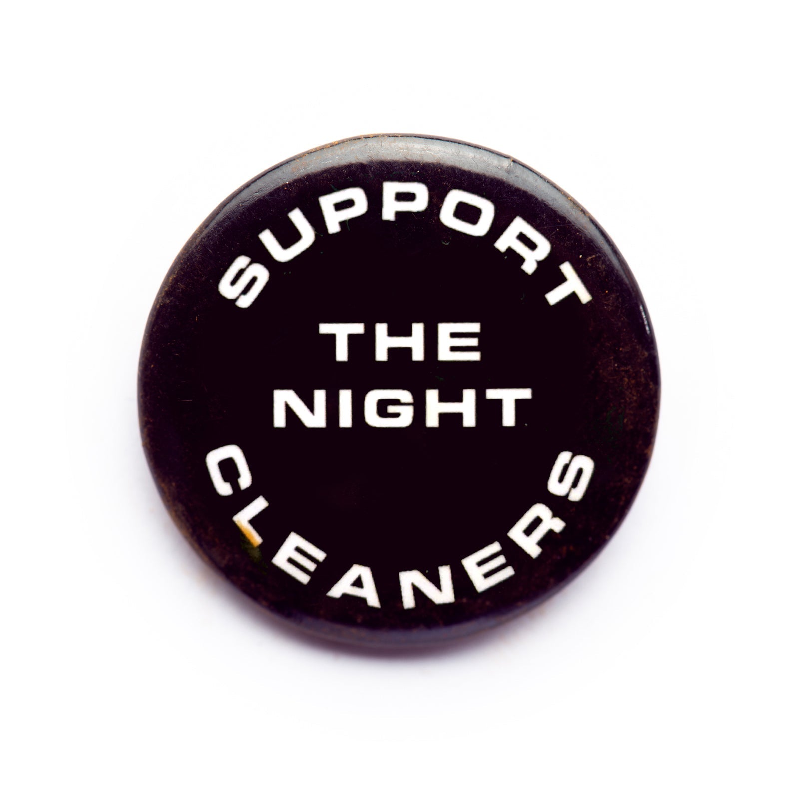 "Support The Night Cleaners" button pin - RADICAL MEDIA ARCHIVE